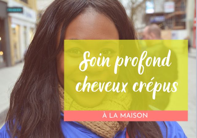Comment Faire Un Soin Profond Des Cheveux Crépus à La Maison ?