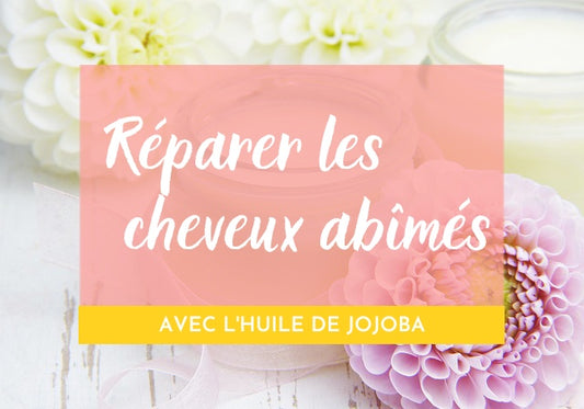 Comment réparer vos cheveux abîmés avec un masque cheveux à l’huile de jojoba ?
