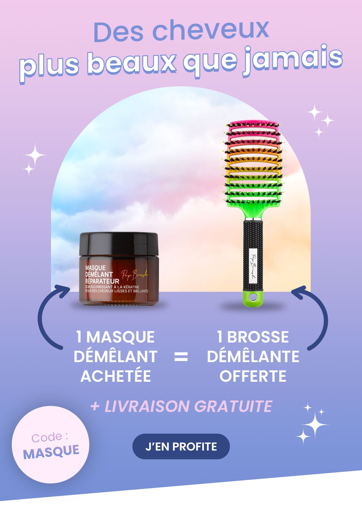 1 MASQUE DÉMÊLANT ACHETÉ = 1 BROSSE DEMELANTE OFFERTE