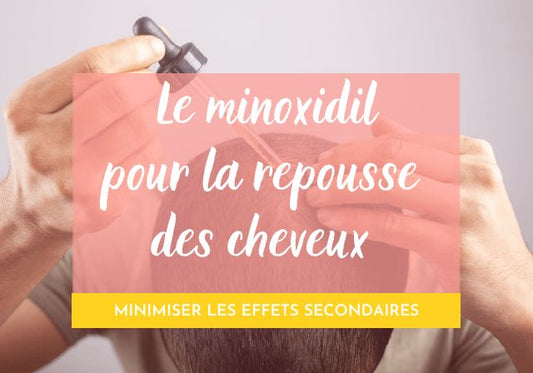 Comment minimiser les risques d’effets secondaires lors de l’utilisation de minoxidil pour favoriser la repousse des cheveux ?