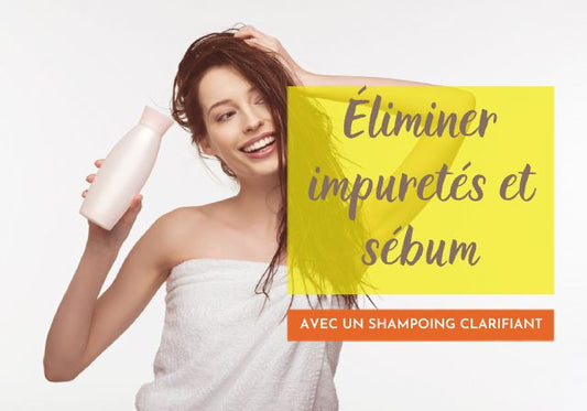 Comment utiliser un shampoing clarifiant pour éliminer l’accumulation de produits capillaires et de sébum sur les cheveux ?
