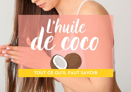 Huile de coco cheveux : tout ce qu’il faut savoir