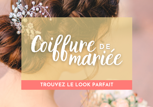 Coiffure mariée : tous nos conseils pour un look parfait lors de votre jour J !