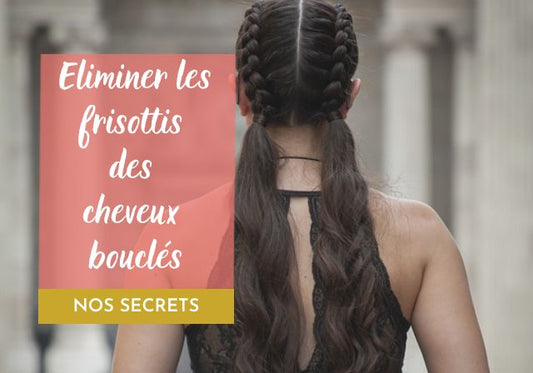 Les Secrets pour Éliminer les Frisottis des Cheveux Bouclés et Frisés