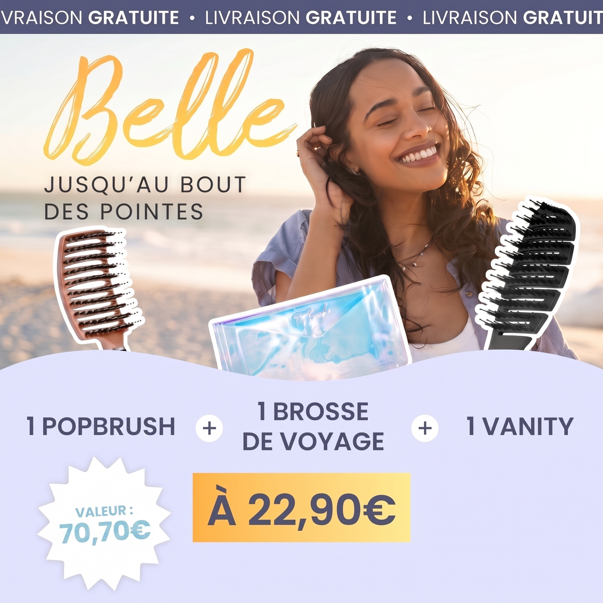 1 PopBrush + 1 Brosse de Voyage + 1 Pochette Vanity - valeur 70,70 a 22,90